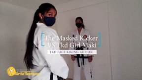 The Masked Kicker VS Tkd Girl Maki tkd face kicking action