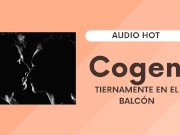 Cogen tiernamente en un balcón (audio hot romantico)