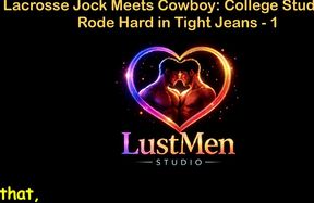 English Audio Gay Sex Story - Lacrosse Jock Meets Cowboy College Stud Gets Rode Hard in Tight Jeans - Part 1