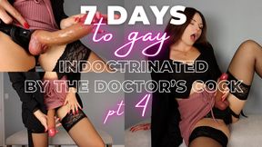 Day 4: Indoctrinated by the Doctor's Cock (7 Days to Gay!!)