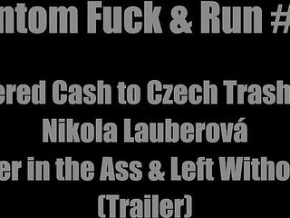 FANTOM ep. #13 Czech Trash Star NIKOLA LAUBEROVÁ Banged for Money – Then Left with No thing (Trailer)