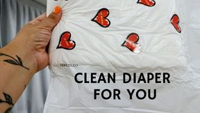 I WILL PUT A CLEAN DIAPER ON YOU