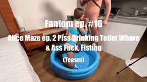 Fantom Ep. #16 Alice Maze Messy Deepthroat Whore
