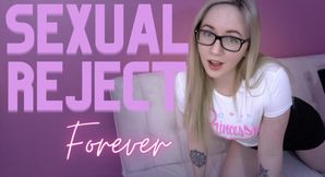 Sexual Reject Forever