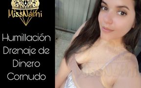 Cash drain with cuckold humiliation