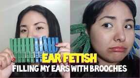 Ear fetish - filling my ears with brooches