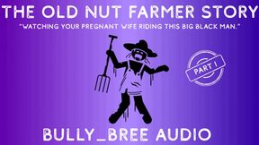 The Old Nut Farmer Story (Part I) Audio