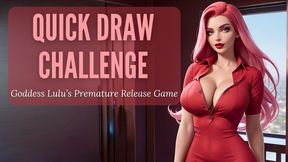 Quick Draw Challenge: Goddess Lulu’s Premature Release Game
