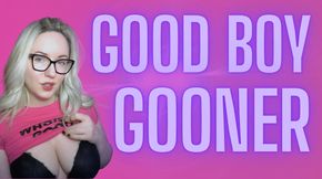 GOOD BOY GOONER