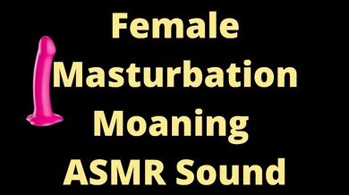 Blonde German Mom masturbating with two vibrators moaning ASMR sounds gushing orgasm