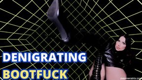 DENIGRATING BOOTFUCK
