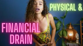 Physical & Financial Drain