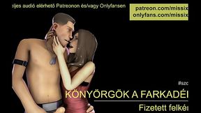 K&ouml_ny&ouml_rg&ouml_k a faszod&eacute_rt - Erotikus hanganyagok magyarul