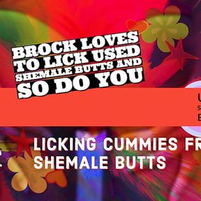 Brock Loves to lick used shemale butts and so do you