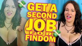 Get a Second Job for Findom
