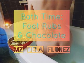 Bath Time: Foot Rubs & Chocolate