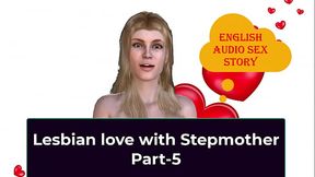 Lesbian love with Stepmother Part-5 - English Audio Sex Story