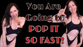 You are Going to POP IT SO FAST!
