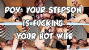 pov: your stepson is fucking your hot wife