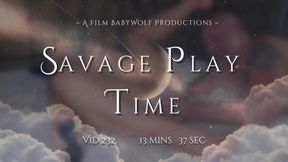 Vid232 –  Savage Play Time