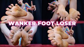 Wanker foot loser