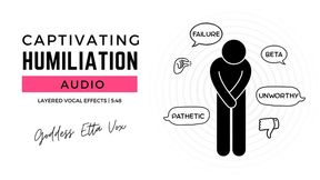 Captivating Humiliation | Audio-Only Beta Training