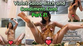 Violet Salad Bitch and Condiment Cunt Part 2