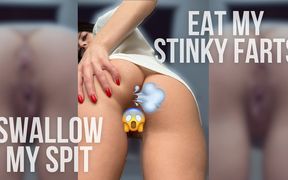Eat My Stinky Farts & Swallow My Spit Femdom