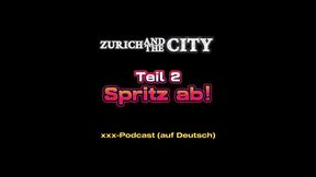 spritz ab! 1 - teil 2 – xxx-podcast (auf deutsch) mit orgasmus-garantie!