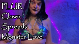 PLUR Clown Spreads Monster Love