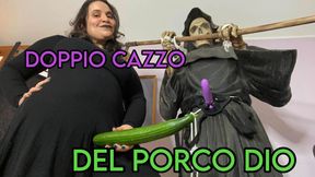 DOPPIO CAZZO DEL PORCO DIO