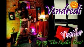 The Skadis Show (trailer Vendredi Ep 25 Video)