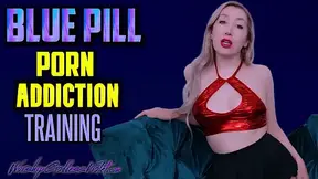 Blue Pill Porn Obsession Training