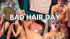Bad Hair Day
