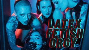 Latex Fetish Orgy: Parts 1, 2 and 3 with Miss Flora, Mistress Ae, Mixstress Vida and Mushroom Sofi