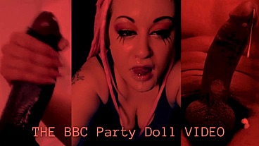 The BBC Party Doll Video by Goddess Lana
