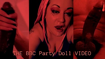 The BBC Party Doll Video by Goddess Lana