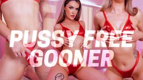 PUSSY FREE GOONER - Gooning Pussy Denial Mind Fuck JOI