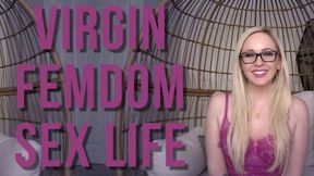 Virgin Femdom Sex Life: Fetishizing Your Inability To Get Laid