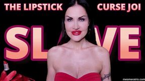 THE LIPSTICK CURSE JOI