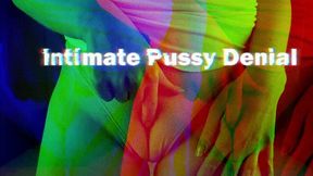 Intimate Pussy Denial Mindfuck