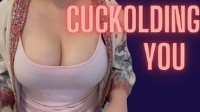 Cuckolding You