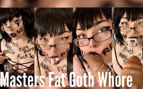 Masters Fat Goth Whore