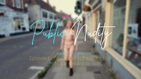 Ｐｕｂｌｉｃ Ｎｕｄｉｔｙ - Season Two - Episode Eight: Caught in the Light, But Not in the Act 🔥🌤️