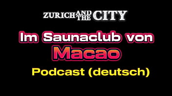 Im Saunaclub in MACAO (China) &ndash_ Video-PODCAST auf Deutsch