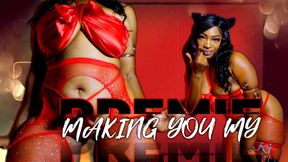 MAKING YOU MY PREMIE