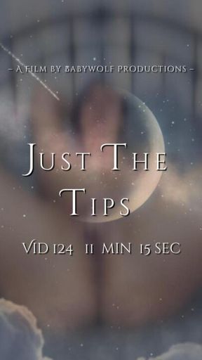 Vid124 – Just The Tips