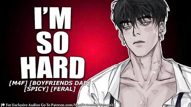 Your boyfriends feral father fucks you raw asmr moaning