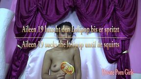 aileen 19 lutscht den lolipop bis er spritzt