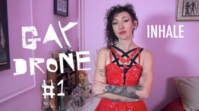 Gay drone #1 INHALE